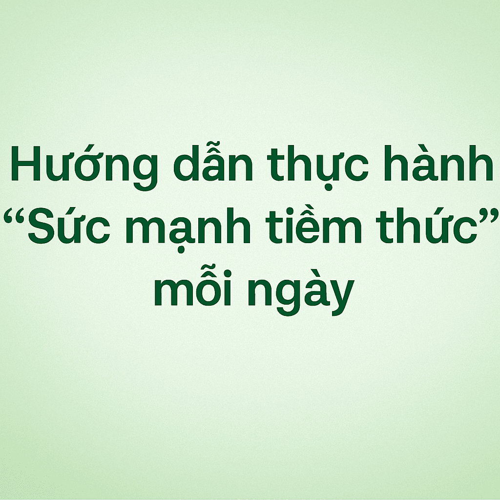 Hướng dẫn thực hành sức mạnh tiềm thức mỗi ngày